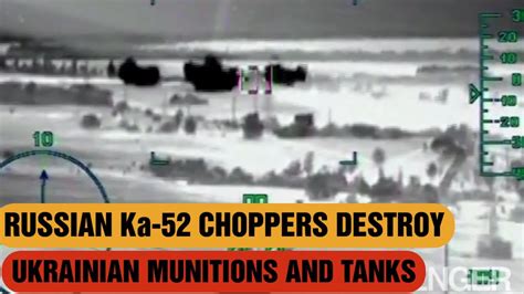 Russian Ka Choppers Destroy Ukrainian Munitions And Tanks Youtube