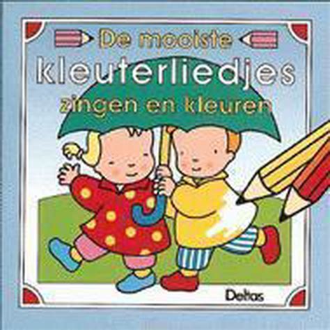 De Mooiste Kleuterliedjes Zingen En Kleuren Tweedehands Boekenbalie