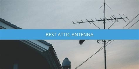 Best Attic Antenna Range Brand