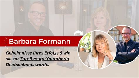 Barbara Formann Geheimnisse Ihres Erfolgs Wie Sie Zur Top Beauty