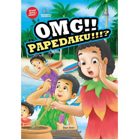 Jual Buku Cerita Anak Seri Indonesia Membumi Omg Papedaku