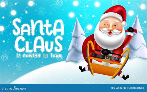 Santa Christmas Character Vector Design Santa Cluas Is Coming To Town Text With Santa Character