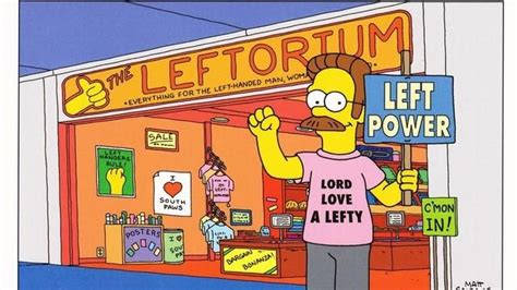 The History Of The Leftorium Ned Flanders Shop International Left