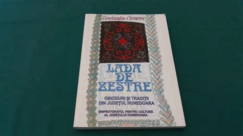 LADA DE ZESTRE OBICEIURI I TRADI II DIN JUDE UL HUNEDOARA CONSTANDIN