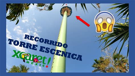 Recorrido Torre Esc Nica Parque Xcaret Youtube