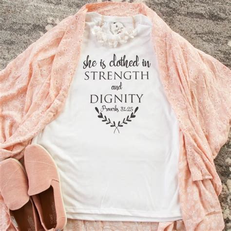 She Is Clothed In Strength And Dignity Proverbs 31 25 Women Short