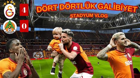 Galatasaray Alanyaspor Stadyum Vlog L K Gal B Yet Zaha Ve