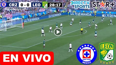 Cruz Azul Vs León En Vivo Donde Ver Y A Que Hora Juega Cruz Azul Vs