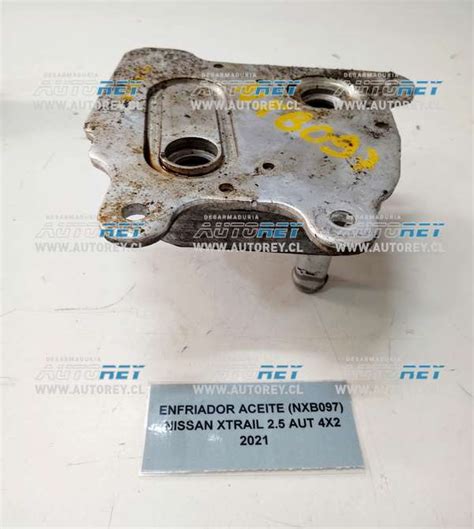 Enfriador Aceite NXB097 Nissan Xtrail 2 5 AUT 42 2021 Desarmaduria