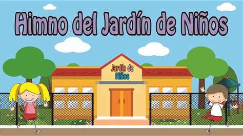 Himno Del Jard N De Ni Os Marcha Preescolar Infantil Youtube