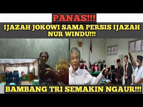 PANAS IJAZAH JOKOWI SAMA PERSIS IJAZAH NUR WINDU BAMBANG TRI