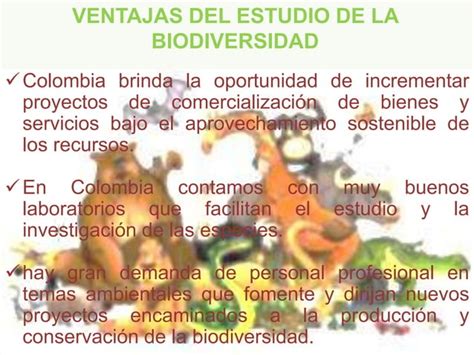 Ventajas Del Estudio De La Biodiversidad En Colombia Ppt