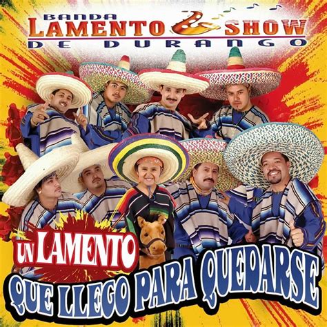 M Sica Rom Ntica De Banda Banda Lamento Show De Durango Un Lamento Que