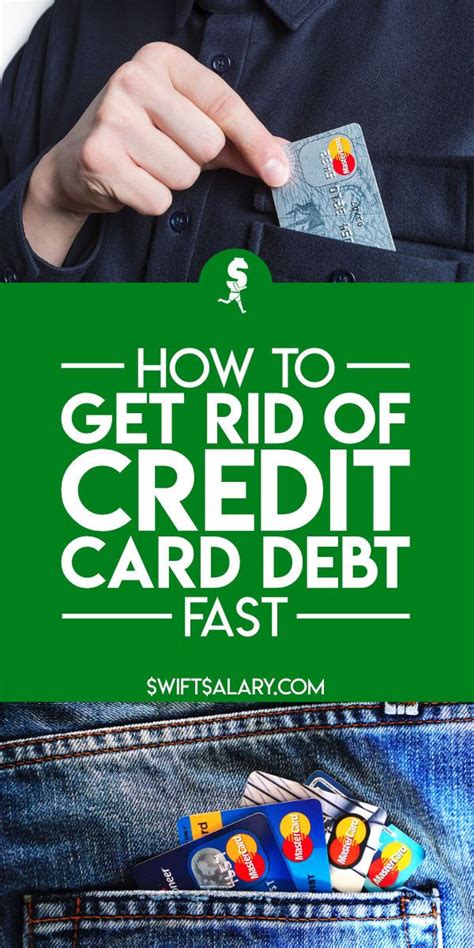 How To Get Rid Of Credit Card Debt Fast Step System Swift Salary