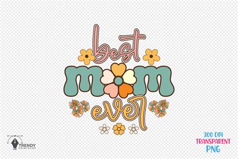 Best Mom Ever Mum Retro Png Sublimation Graphic By Trendypointshop