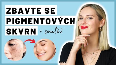 Jak Se Zbavit Pigmentov Ch Skvrn Sout Youtube