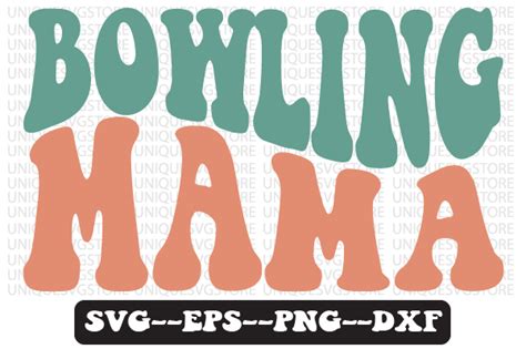 Bowling Mama Retro Wavy Svg Design Graphic By Uniquesvgstore · Creative Fabrica