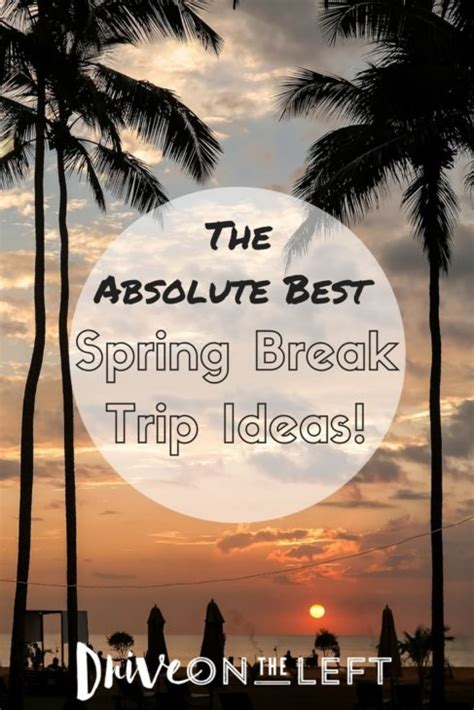 Spring Break Ideas that Are Good for the Soul (Without the Crowds ...