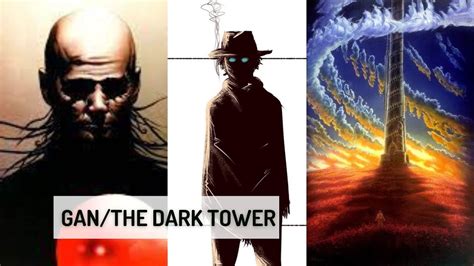 ¿quien Es Gan The Dark Tower Stephen King Youtube