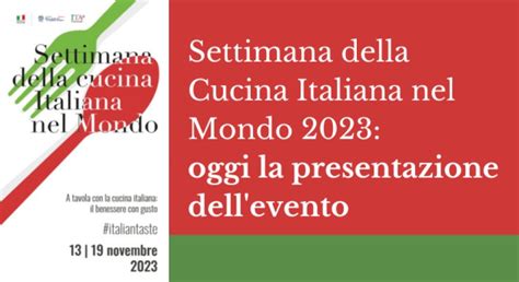 Settimana Della Cucina Italiana Nel Mondo 2023 Oggi La Presentazione