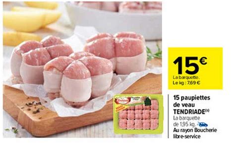 Promo Paupiettes De Veau Tendriade Chez Carrefour Icatalogue Fr