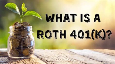 What Is A Roth 401 K Explanation Rules Benefits