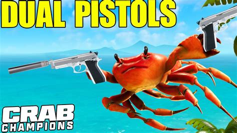 Very Greedy Dual Pistol Run Crab Champions Dual Pistol Gameplay