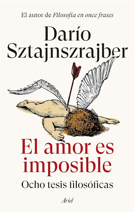 El amor es imposible Ocho tesis filosóficas Ariel Sztajnszrajber