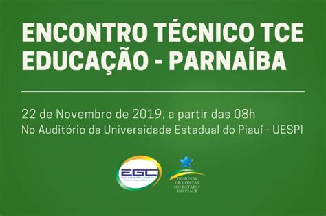 Tce Pi Realizar Encontro T Cnico Sobre Educa O Em Parna Ba Portal