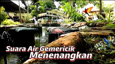 Relaxing Music Suara Air Gemericik Mengalir Dengan Kicau Burung Murai