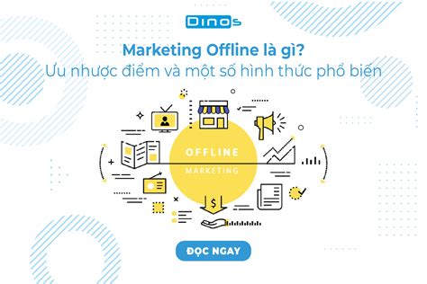 Marketing offline là gì Ưu nhược điểm và 1 số hình thức Marketing