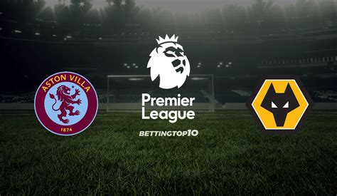 Premier League Aston Villa X Wolves Sugestões De Apostas Odds