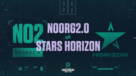 Valorant Challengers Brazil Etapa Fase Stars Horizon X Noorg