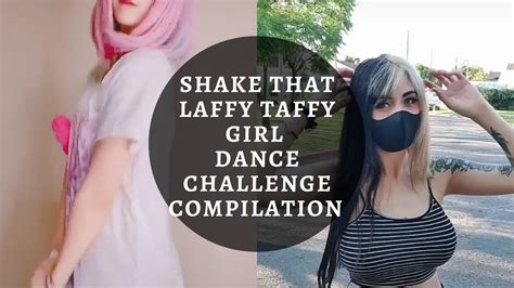 Shake That Laffy Taffy Girl Dance Challenge Compilation Youtube