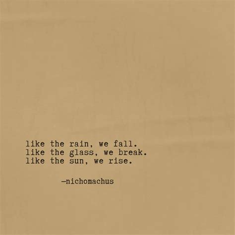 Nichomachus On Instagram “we Fall We Break We Rise 🌄 Nichomachus” Wisdom Quotes Words