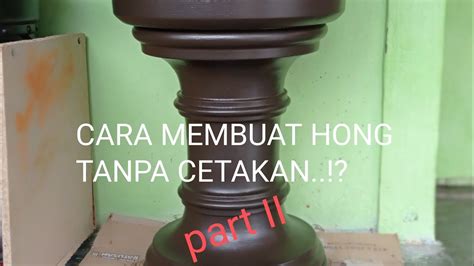 CARA Membuat Hong Pilar Pot BONSAI Manual Tanpa Cetakan Hanya