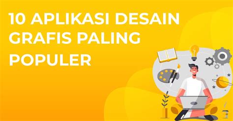 10 Rekomendasi Aplikasi Desain Grafis Yang Paling Populer Berita