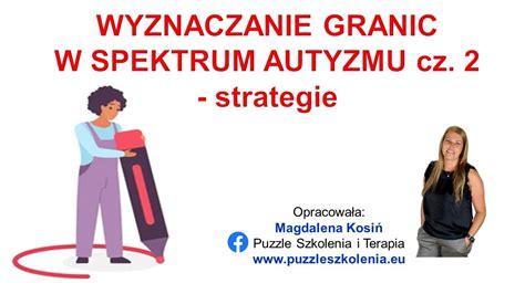 Wyznaczanie Granic W Spektrum Autyzmu Cz 2 Strategie YouTube