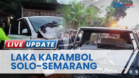 Kecelakaan Karambol Di Jalan Solo Semarang Libatkan Kendaraan Dari