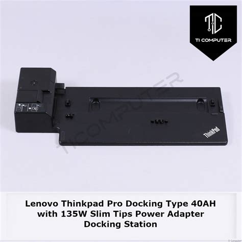 Lenovo Thinkpad Pro Docking Type Ah With W Slim Tips Power Adapter