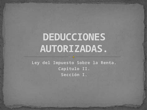 PPTX Deducciones Autorizadas Personas Morales DOKUMEN TIPS