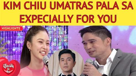 KIM CHIU UMATRAS PALA SA PAGSALANG SA EXPECIALLY FOR YOU DAHIL DITO