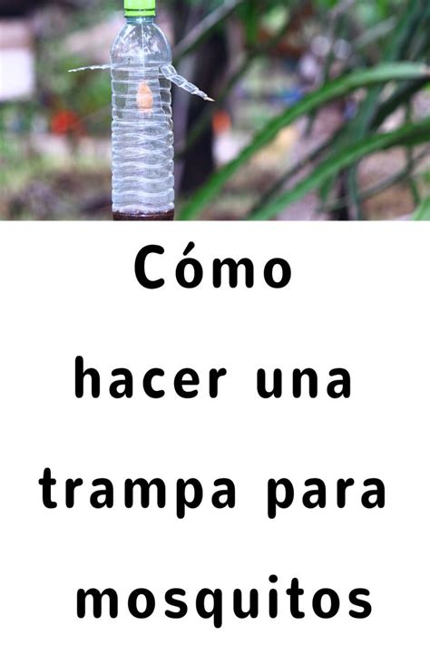 A White Sign That Says Como Hacer Una Trampa Para Mosquitos