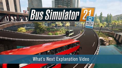 Bus Simulator 21 Next Stop Whats Next Trailer Youtube