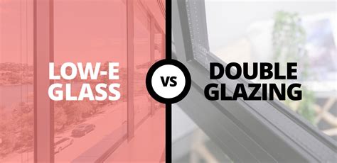 Low E Glass Vs Double Glazing — Which Energy Efficient Glass Is Better Jason Windows