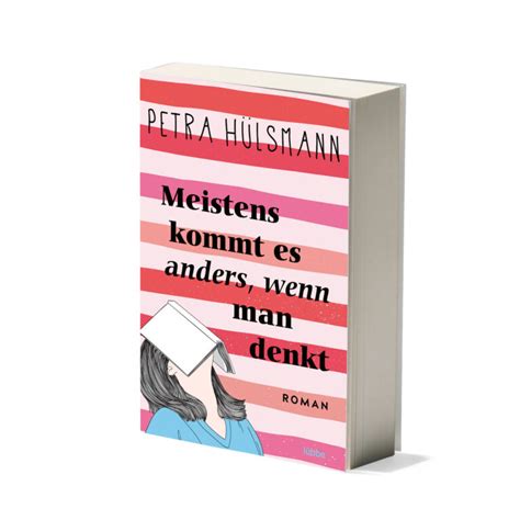 Meistens Kommt Es Anders Wenn Man Denkt Petra H Lsmann