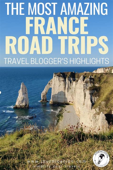 France Road Trips Itineraries Maps And Things To Do To Simplify Your