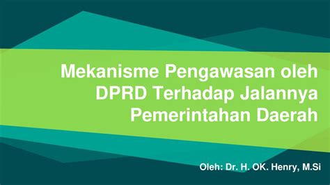 Mekanisme Pengawasan Oleh Dprd Terhadap Jalannya Pemerintahan Daerah