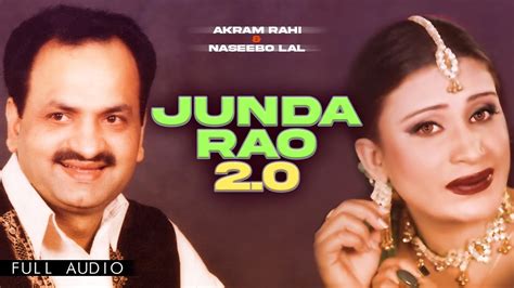 Akram Rahi X Naseebo Lal Junda Rao Official Audio Youtube