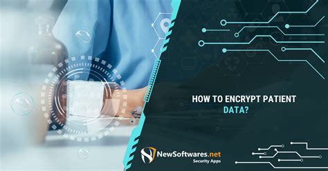 How To Encrypt Patient Data Newsoftwares Net Blog